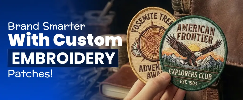 Brand Smarter with Custom Embroidered Patches